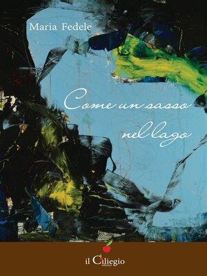 cover image of Come un sasso nel lago